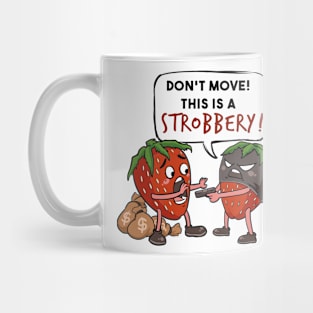This Is A Strobbery Mug
